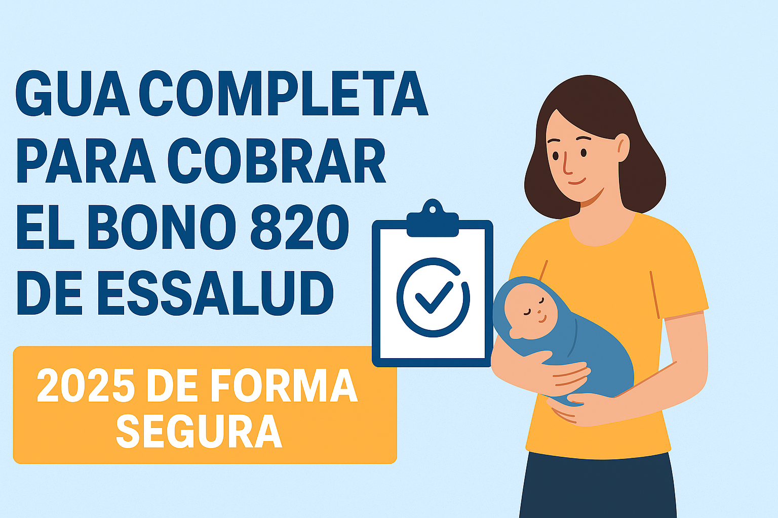 Guía Completa para Cobrar el Bono 820 de EsSalud en 2025: Paso a Paso