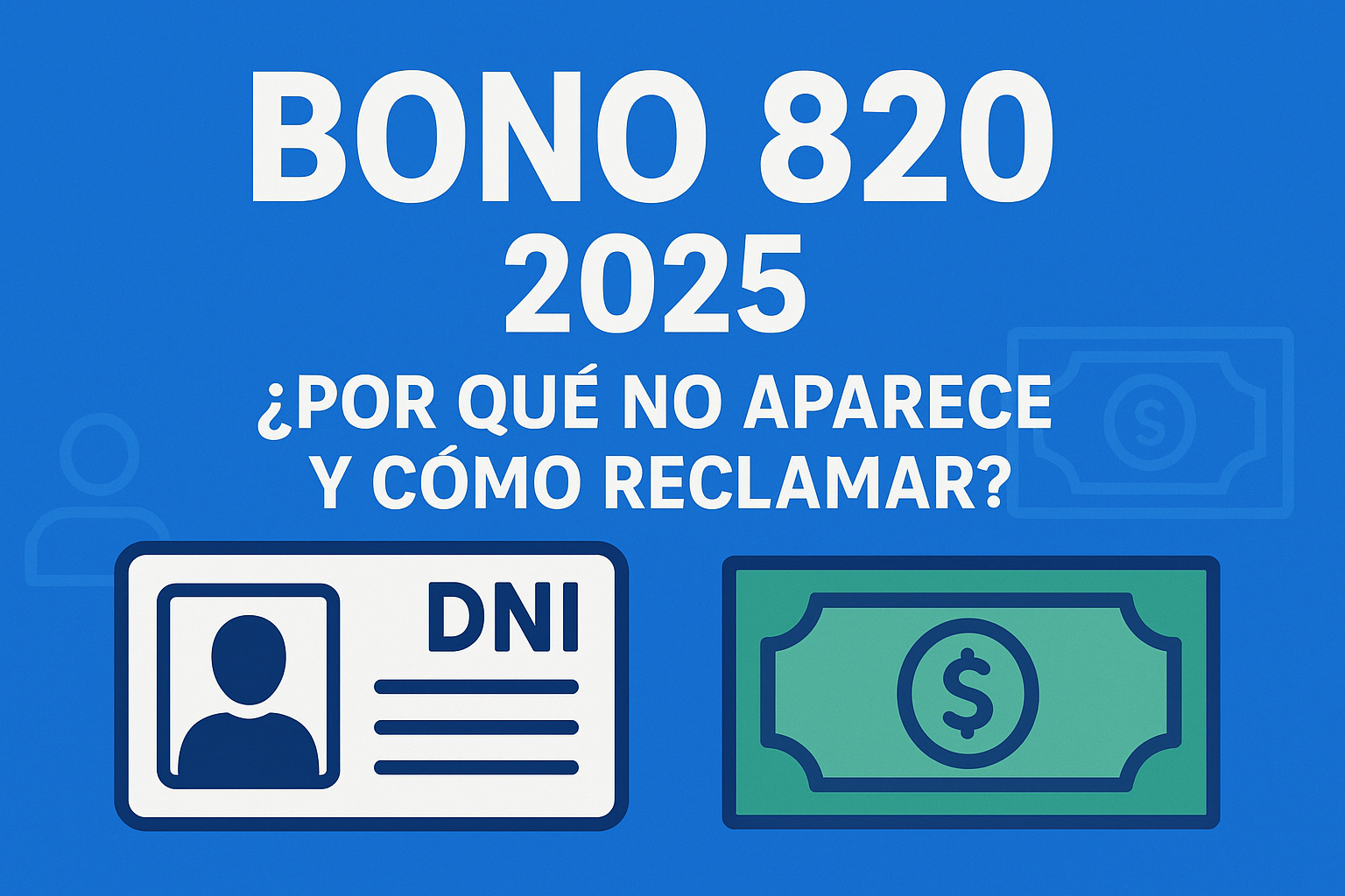 ¿Por Qué No Aparece el Bono 820 en 2025 en Perú? Guía Completa para Reclamar
