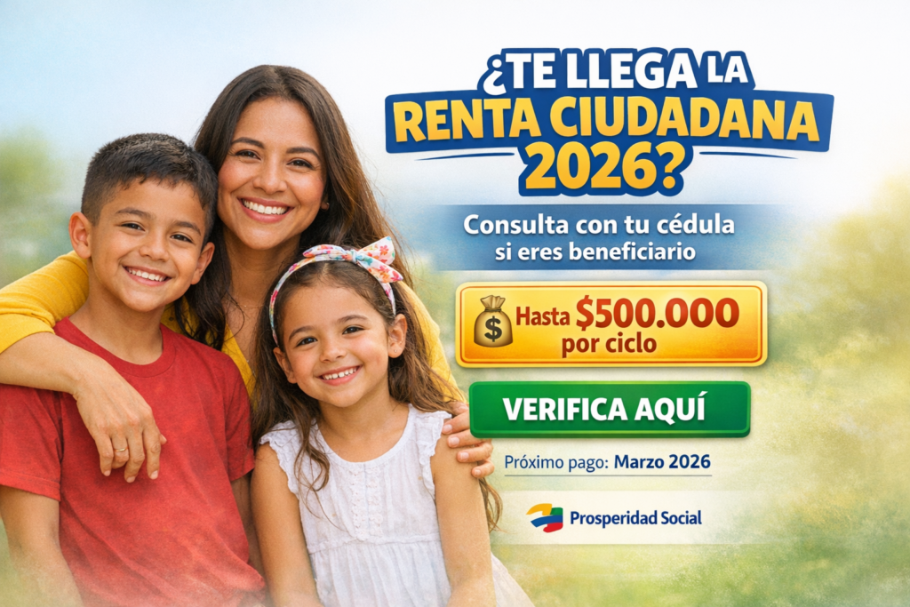 Ingreso Ciudadano 2026 – Beneficio para el pueblo colombiano